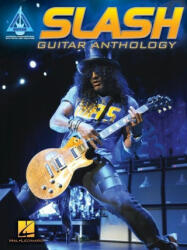 Slash - Guitar Anthology - Slash (ISBN: 9781458407658)