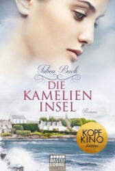 Die Kamelien-Insel - Tabea Bach (ISBN: 9783404176311)