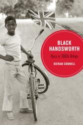 Black Handsworth 15: Race in 1980s Britain (ISBN: 9780520300682)