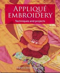 Appliqu Embroidery: Techniques and Projects (ISBN: 9781785005398)