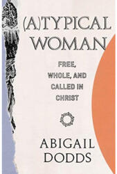 (a)Typical Woman: Free, Whole, and Called in Christ (ISBN: 9781433562693)