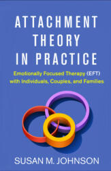 Attachment Theory in Practice - Johnson, Susan M, Edd (ISBN: 9781462538249)