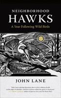 Neighborhood Hawks: A Year Following Wild Birds (ISBN: 9780820354934)