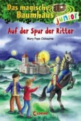 Das magische Baumhaus junior (Band 2) - Auf der Spur der Ritter - Mary Pope Osborne, Jutta Knipping, Sabine Rahn (ISBN: 9783785582343)