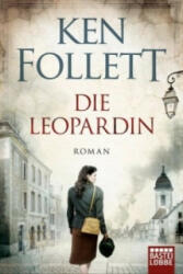 Die Leopardin - Ken Follett, Tina Dreher, Till R. Lohmeyer, Christel Rost (ISBN: 9783404173402)