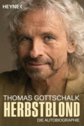 Herbstblond - Thomas Gottschalk (ISBN: 9783453604049)