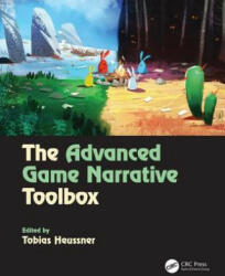 Advanced Game Narrative Toolbox - Tobias Heussner (ISBN: 9781138499638)
