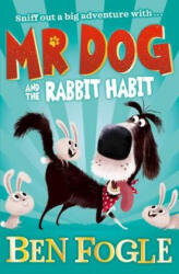 Mr Dog and the Rabbit Habit - Ben Fogle (ISBN: 9780008306366)