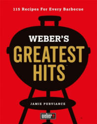 Weber's Greatest Hits - Jamie Purviance (ISBN: 9780600635956)