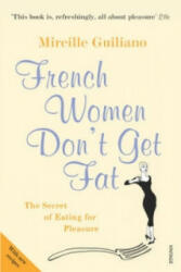 French Women Don't Get Fat - Mireille Guiliano (2006)