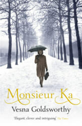 Monsieur Ka - Vesna Goldsworthy (ISBN: 9781784704520)