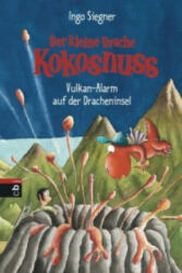 Der kleine Drache Kokosnuss - Vulkan-Alarm auf der Dracheninsel - Ingo Siegner, Ingo Siegner (ISBN: 9783570173039)