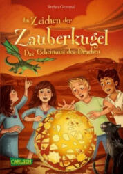 Im Zeichen der Zauberkugel 4: Das Geheimnis des Drachen - Stefan Gemmel, Katharina Drees (ISBN: 9783551651167)