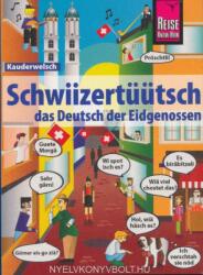 Schwiizertüütsch - das Deutsch der Eidgenossen: Kauderwelsch-Sprachführer von Reise Know-How (ISBN: 9783831765423)