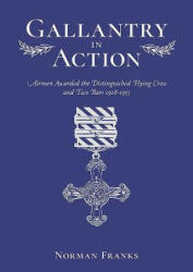 Gallantry in Action - Norman Franks (ISBN: 9781911621287)
