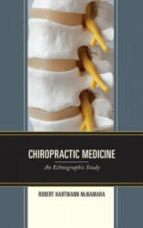 Chiropractic Medicine - Robert Hartmann McNamara (ISBN: 9781498591409)