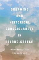 Dreaming and Historical Consciousness in Island Greece (ISBN: 9780226425245)