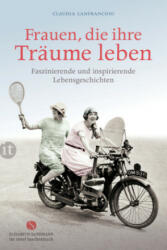 Frauen, die ihre Träume leben - Claudia Lanfranconi (ISBN: 9783458362951)