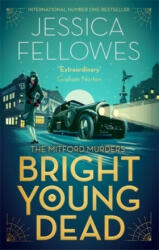 Bright Young Dead - Jessica Fellowes (ISBN: 9780751567229)