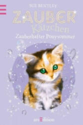 Zauberkätzchen - Zauberhafter Ponysommer - Sue Bentley, Angela Swan, Antje Kuhlmeier (ISBN: 9783845809113)