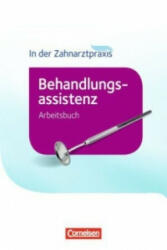 Zahnmedizinische Fachangestellte - Behandlungsassistenz - Ausgabe 2016 - Bernhard Alfter, Britta Geib-Weber, Waltraud Hollstein, Iris Karcher, B. Nestle-Oechslin (ISBN: 9783064519725)