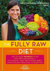 The Fully Raw Diet - Kristina Carrillo-Bucaram (ISBN: 9783946566281)
