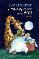 Giraffe und dann ab ins Bett! - David Grossman, Henrike Wilson, Anne Birkenhauer, Mirjam Pressler (ISBN: 9783446260535)
