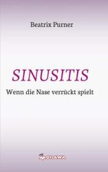 Sinusitis - Beatrix Purner (ISBN: 9783990703014)
