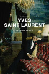 Yves Saint Laurent - Laurence Benaim (ISBN: 9780847863396)