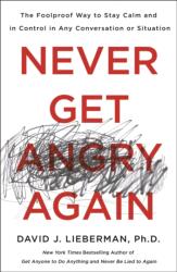 Never Get Angry Again - PH. D. , LIEBERMAN, J (ISBN: 9781250308351)