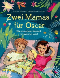 Zwei Mamas für Oscar - Susanne Scheerer, Annabelle von Sperber (ISBN: 9783770700844)