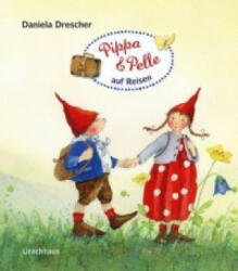 Pippa und Pelle auf Reisen - Daniela Drescher, Daniela Drescher (ISBN: 9783825179625)