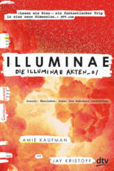 Illuminae. Die Illuminae-Akten_01 - Amie Kaufman, Jay Kristoff, Gerald Jung, Katharina Orgaß (ISBN: 9783423761833)