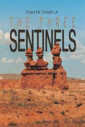 The Three Sentinels (ISBN: 9781641828185)