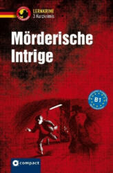Mörderische Intrige - Katrin Fischer-Sandhop, Nina Wagner, Andrea Ruhling (ISBN: 9783817418626)