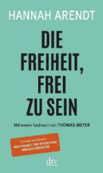 Die Freiheit, frei zu sein - Hannah Arendt, Andreas Wirthensohn (ISBN: 9783423146517)