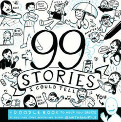 99 Stories I Could Tell: A Doodlebook to Help You Create (ISBN: 9780062748355)