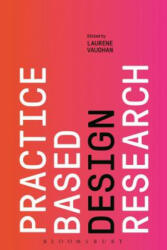 Practice-based Design Research - Laurene Vaughan (ISBN: 9781350080409)