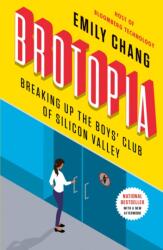 Brotopia - Emily Chang (ISBN: 9780525540175)