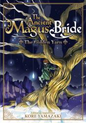 Ancient Magus' Bride: The Golden Yarn (ISBN: 9781626929753)