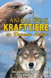 Animal Speak: Krafttiere in Deinem Leben - Ted Andrews (ISBN: 9783866711389)