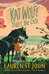 Kat Wolfe Takes the Case - Lauren St John (ISBN: 9781509874217)