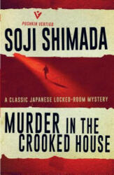 Murder in the Crooked House - Soji Shimada (ISBN: 9781782274568)