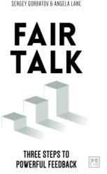 Fair Talk: Three Steps to Powerful Feedback (2019)