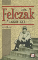 Wacław Felczak (ISBN: 9786155475382)