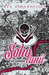 Soho în lumina lunii - Ben Aaronovitch (ISBN: 9786067631999)