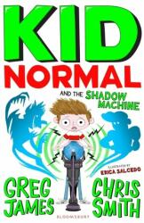 Kid Normal and the Shadow Machine: Kid Normal 3 (ISBN: 9781408898901)