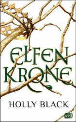 Elfenkrone: Elfenkrone - Holly Black, Anne Brauner (ISBN: 9783570165263)