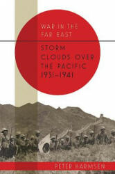Storm Clouds Over the Pacific 1931-41 - Peter Harmsen (ISBN: 9781612004808)