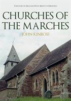 Churches of the Marches (ISBN: 9781445679976)